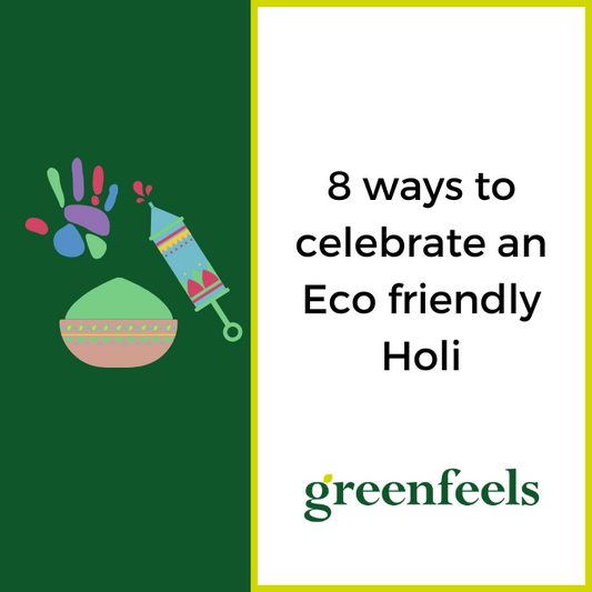 8 ways to celebrate an Eco friendly Holi