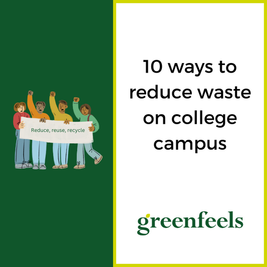 10 ways to reduce waste on college campus