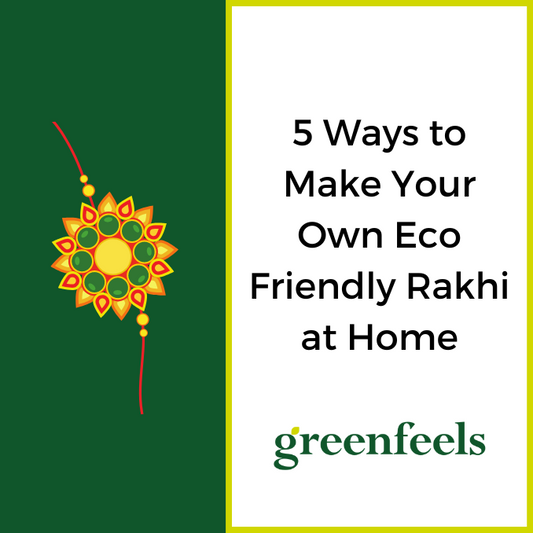 5 Ways to Make Your Own Eco Friendly Rakhi at Home