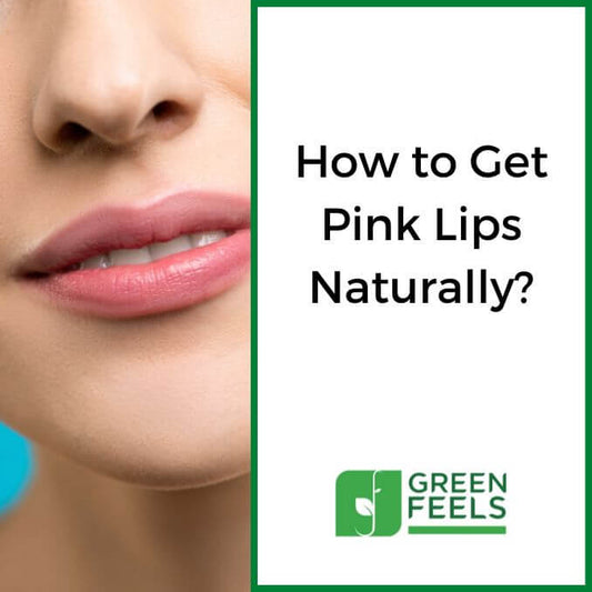 How to Get Pink Lips Naturally? (6 Actionable Tips)